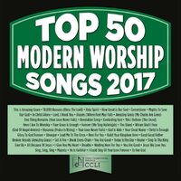 Top 50 Modern Worships Songs 2017 - Maranatha Music CD