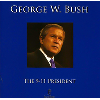 The 9-11 President -George W. Bush CD