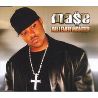 All I Ever Wanted (Cd5) -Mase CD