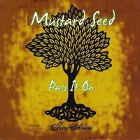 Mustard Seed - Jerry Schroeder CD
