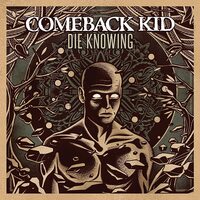 Die Knowing COMEBACK KID CD