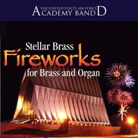 Fireworks For Brass And Organ - US AIR FORCE ACADEMY BAND CD