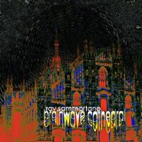 Brainwave Cathedral -Ray Sammartano CD