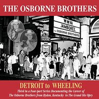 Detroit To Wheeling -Osborne Brothers CD