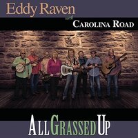 All Grassed Up -Raven, Eddy Carolina Road CD