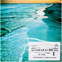 Environments 1: Psychologiaclly Ultimate Seashore -Environments 1: CD