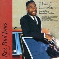I Wont Complain (Extended Version) - Rev. Paul Jones CD