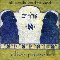All Roads Lead To Land -Palmer, Clive CD