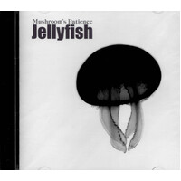 Mushroom's Patience - Jellyfish CD