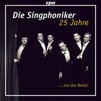 25 Years Die Singphoniker Just The Best -Die Singphoniker CD