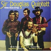 Sir Douglas Quintet - Whiter Shade Of Pale CD
