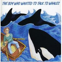 Boy Who Wanted to Talk to Whales - Robert Minden Ensemble CD