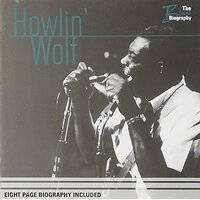 Blues Biography -Howlin Wolf CD
