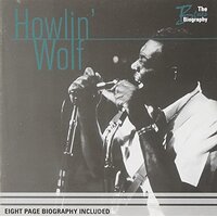 Blues Biography -Howlin Wolf CD