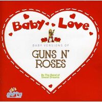 Baby Love-Guns N Roses - Band of the Sweet Dreams CD