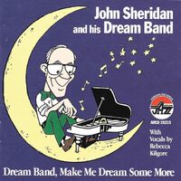 Arbors Records Dream Band, Make Me Dream So - John His Dream Band Sheridan CD