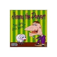 Dirty Little Secret Vol.1 -Jimmy The Pervert CD