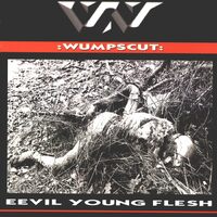 Eevil Young Flesh - WUMPSCUT CD