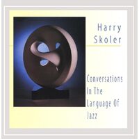 Conversations in the Language of Jazz - Harry Skoler CD
