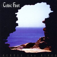 Across The River -Cubic Feet CD
