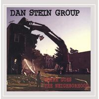 There Goes the Neighborhod - Dan Stein Group CD