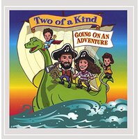 Going On An Adventure -Two Of A Kind CD