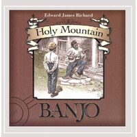 Holy Mountain Banjo - Edward James Richard CD