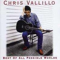 Best of All Possible Worlds - Chris Vallillo CD