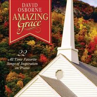Amazing Grace 22 All Time Songs Of Inspiration On Pno - David Osborne CD