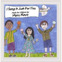 I Sang It Just for You - Mary Kaye CD