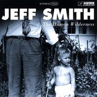 Human Wilderness - Jeff Smith CD