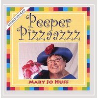 Mary Jo Huff - Peeper Pizzaazzz CD