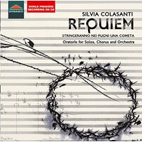 Colasanti Requiem Stringeranno Nei Pugni Una Cometa -Silvia Colasant CD