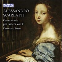 Alessandro Scarlatti Opera Omnia Per Tastiera Vol.5 -Tasini,Francesco CD