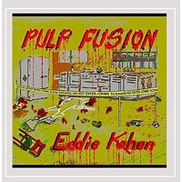 Pulp Fusion -Eddie Kohen CD