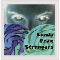 Candy From Strangers -Candy From Strangers CD