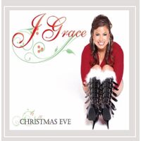 Christmas Eve - J. Grace CD