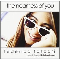 Nearess Of You -Foscari, Federica CD