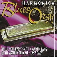Harmonica Blues Orgy -Smith Lang Duncan Easy Baby CD