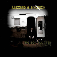 Big Boy Bloater & The Limits - Luxury Hobo BRAND NEW SEALED MUSIC ALBUM CD