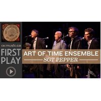 ART OF TIME ENSEMBLE - SGT PEPPER NEW CD