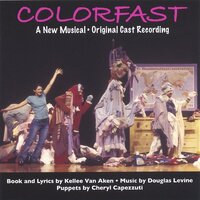 Colorfast-A New Musical -Fuzzy Boundaries Productions Presents CD