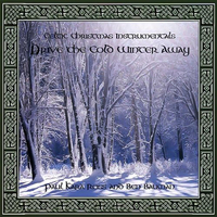 Celtic Christmas Instr: Drive Cold Winter Away -Paul Kara Ross & Ben Bauman CD