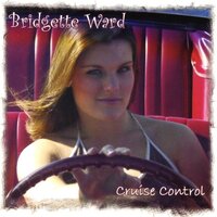 Cruise Control -Bridgette Ward CD