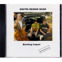 Bootleg Liquor Recorded Live! -Dmitri Resnik CD