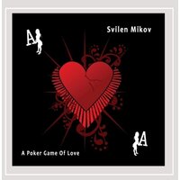 Poker Game Of Love -Svilen Mikov CD