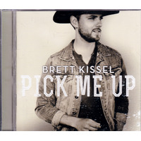 Pick Me Up -Brett Kissel CD