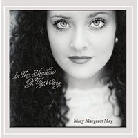 In the Shadow of Thy Wing - Mary May Margaret CD