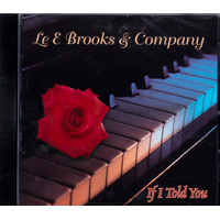 If I Told You -Le E Brooks & Company CD