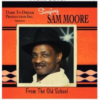 From The Old School -Singing Sam Moore, Sam Moore CD